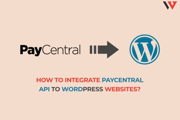 How to integrate PayCentral API to WordPress websites