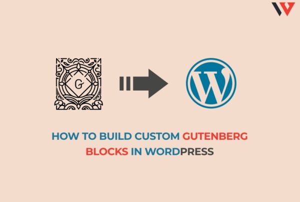 How to build custom Gutenberg blocks in WordPress